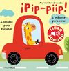 MI PRIMER LIBRO DE SONIDOS. ¡PIP - PIIP!