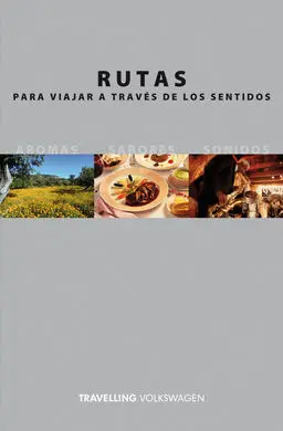 Rutas para Viajar a Través de los Sentidos