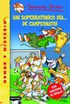 GERONIMO STILTON 35: UN SUPERRATÓNICO DÍA DE CAMPEONATO (35)