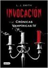 CRÓNICAS VAMPÍRICAS. 4: INVOCACIÓN