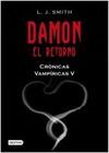 CRÓNICAS VAMPÍRICAS. 5: DAMON. EL RETORNO