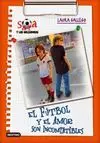 Sara y las Goleadoras 4. El Fútbol y el Amor Son Incompatibles