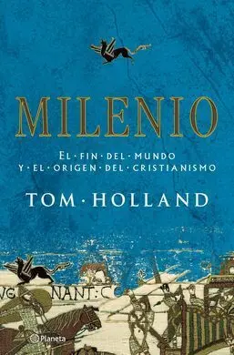 Milenio. El Fin del Mundo y el Origen del Cristianismo