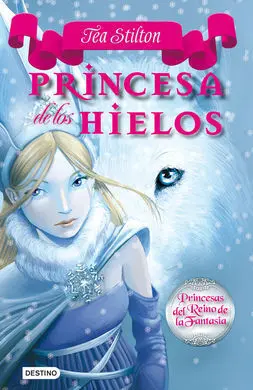 Princesas del Reino de la Fantasía. 1: Princesa de los Hielos