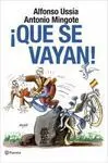 ¡Que se Vayan!