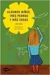 Algunos Niños, Tres Perros y Más Cosas