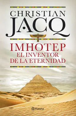Imhotep. El Inventor de la Eternidad
