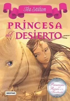 Princesas del Reino de la Fantasía. 3: Princesa del Desierto