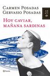 HOY CAVIAR, MAÃANA SARDINAS