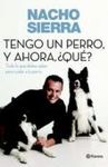 TENGO UN PERRO. Y AHORA, ¿QUÉ?