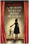 La Muerte no Es un Juego de Niños