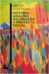 HISTORIA: ANÁLISIS DEL PASADO Y PROYECTO SOCIAL