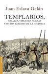 TEMPLARIOS, GRIALES, VIRGENES NEGRAS Y OTROS ENIGMAS