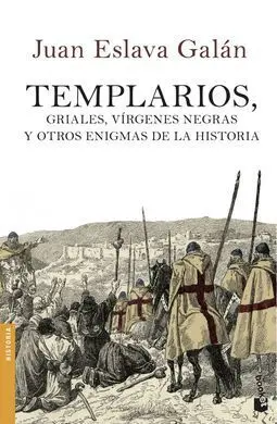 Templarios, Griales, Virgenes Negras y Otros Enigmas