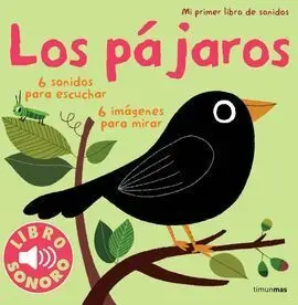 Mi Primer Libro de Sonidos. Los Pájaros
