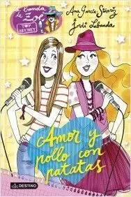 La Banda de Zoé Top Secret. 2: Amor y Pollo con Patatas