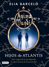 ANIMA MUNDI. 2: HIJOS DE ATLANTIS
