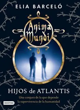 Anima Mundi. 2: Hijos de Atlantis