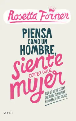 Piensa Como un Hombre, Siente Como una Mujer