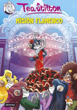Tea Stilton. 16: Misión Flamenco