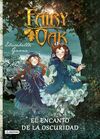 FAIRY OAK. 2: EL ENCANTO DE LA OSCURIDAD