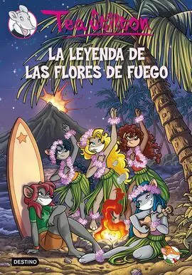 Tea Stilton. 15: la Leyenda de las Flores de Fuego (Pack)