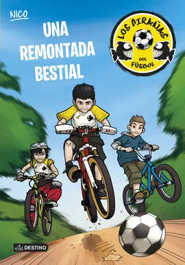 Los Pirañas del Fútbol. 2: una Remontada Bestial