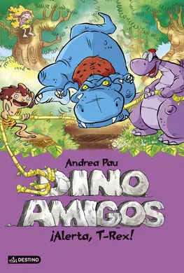 Dinoamigos. 3: ¡Alerta, T-Rex!
