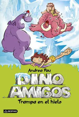 Dinoamigos. 4: Trampa en el Hielo