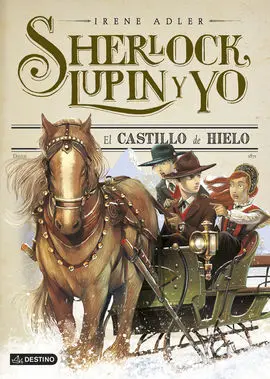 Sherlock, Lupin y yo. 5: el Castillo de Hielo