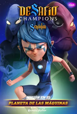 Desafío Champions Sendokai. 3: Misión en el Planeta de las Máquinas