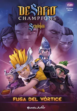 Desafío Champions Sendokai. 4: Fuga del Vórtice