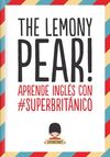 THE LEMONY PEAR!