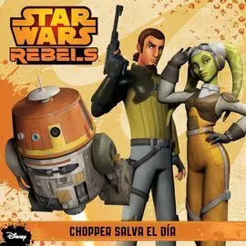 Star Wars Rebels. Chopper Salva el Día