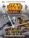 STAR WARS REBELS. REBELDES VS IMPERIO