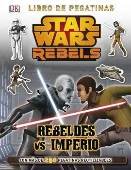 Star Wars Rebels. Rebeldes Vs Imperio