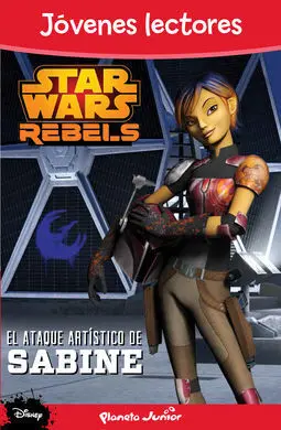Star Wars Rebels. Ataque Artístico de Sabine