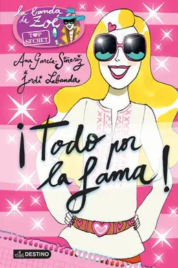 La Banda de Zoé Top Secret. 5: ¡Todo por la Fama!