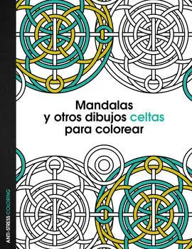 Celta. Mandalas y Otros Dibujos para Colorear