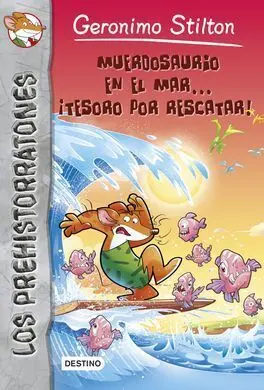 Los Prehistorratones. 9: Muerdosaurio en el Mar... ¡Tesoro por Rescatar!