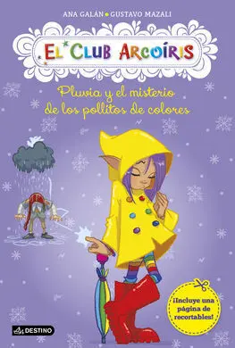 El Club Arcoiris. 5: Pluvia y el Misterio de los Pollitos de Colores