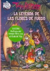 Tea Stilton. 15: la Leyenda de las Flores de Fuego (Pack)+Tiempo