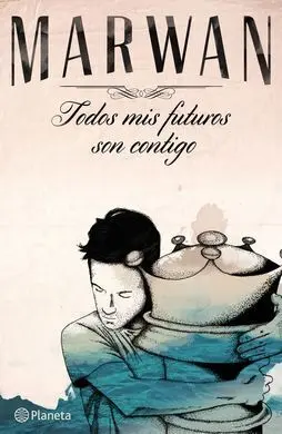 Todos Mis Futuros Son Contigo