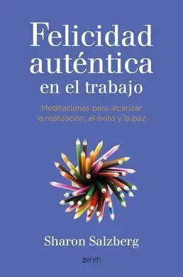 Felicidad Autentica en el Trabajo