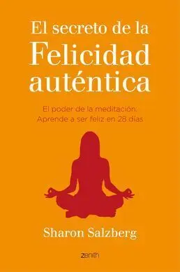 El Secreto de la Felicidad Autentica