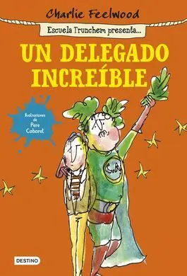Escuela Trunchem Presenta. 1: un Delegado Increible