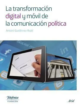 La Transformación Digital y Movil de la Comunicación Política