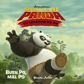 Kung Fu Panda. La Leyenda de Po Buen Po, Mal Po