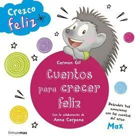 Crezco Feliz. Cuentos para Ser Feliz