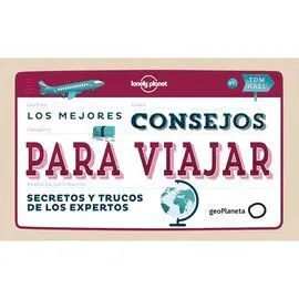 Los Mejores Consejos para Viajar